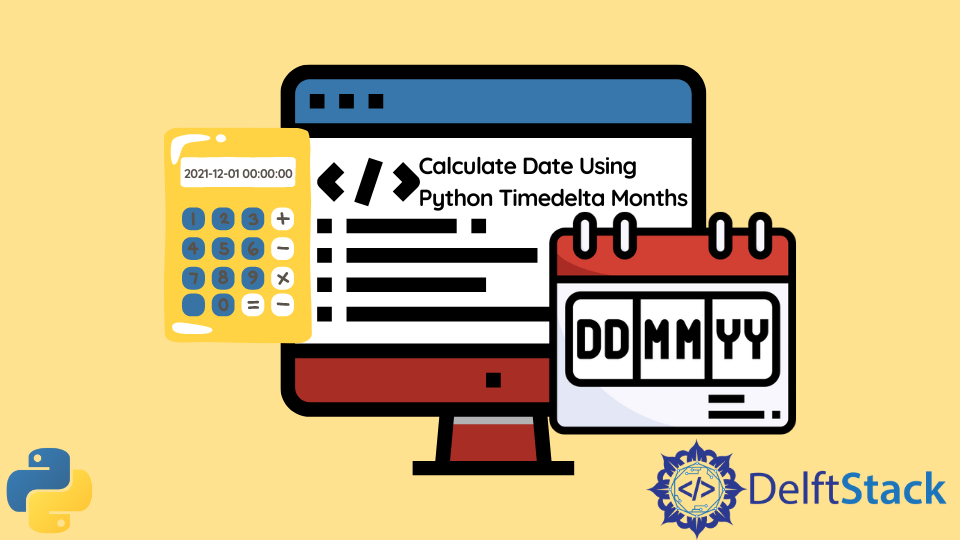 calculate-date-using-python-timedelta-months-delft-stack